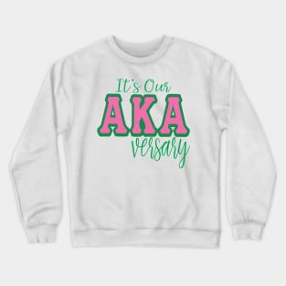 It's Our AKAversary - Matching Line Apparel Crewneck Sweatshirt